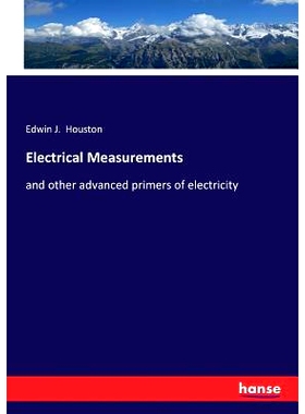 预订 Electrical Measurements: and other advanced primers of electricity: 9783337405687