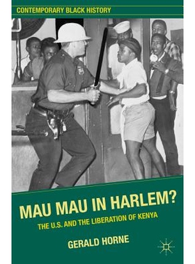 预订 Mau Mau in Harlem?: The U.S. and the Liberation of Kenya 哈林区的茅茅党？：美国与肯尼亚解放: 9780230339026