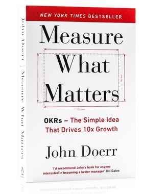 衡量什么重要：谷歌、波诺和盖茨基金会怎样用OKR系统震撼世界 英文原版 Measure What Matters 管理科学 John Doerr