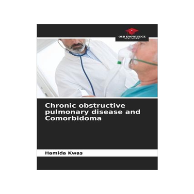 [预订]Chronic obstructive pulmonary disease and Comorbidoma 9786205852590