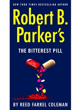 预订 Robert B. Parker’s the Bitterest Pill 罗伯特·帕克（Robert B.Parker）*苦的药: 9780399574993