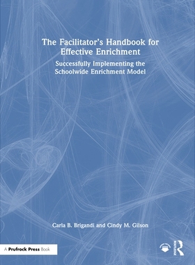 预订 The Facilitator’s Handbook for Effective Enrichment: Successfully Implementing the Schoolwide Enrichment Model 引