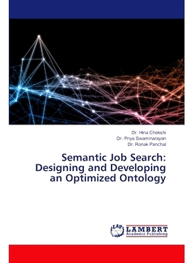预订 Semantic Job Search: Designing and Developing an Optimized Ontology: 9786207473175