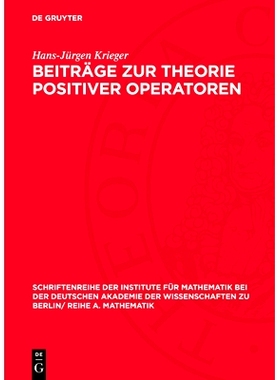 预订 Beiträge zur Theorie positiver Operatoren: 9783112724682