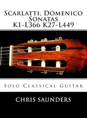 预订 Scarlatti, Domenico K1-K27 for solo Classical Guitar: 9781503374775