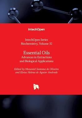 [预订]Essential Oils - Advances in Extractions and Biological Applications 9781803557533