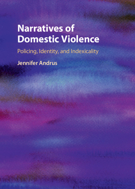 【预订】Narratives of Domestic Violence: Policing, Identity, and Indexicality