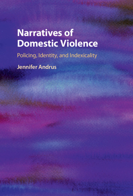 【预订】Narratives of Domestic Violence: Policing, Identity, and Indexicality