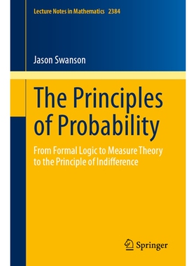 预订 The Principles of Probability From Formal Logic to Measure Theory to the Principle of Indifference 概率论原理：从形