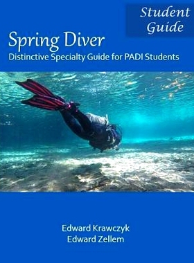 预订 Spring Diver: Distinctive Specialty Guide for PADI Students: 9780986238666