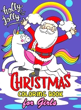 预订 Christmas Coloring Books for Girls: 60+ Christmas Coloring Pages for Kids: 9781790517770