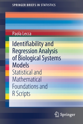 【预订】Identifiability and Regression Analysis of Biological Systems Models: Statistical and Mathematical Foundat...