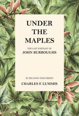 [预订]Under the Maples - The Last Portrait of John Burroughs 9781473335462