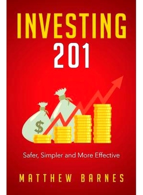 预订 Investing 201: Safer, Simpler and More Effective: 9781797402246