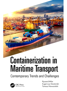预订 Containerization in Maritime Transport: Contemporary Trends and Challenges 海运集装箱化：当代趋势与挑战: 9781032360