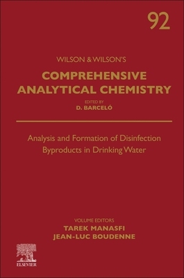 【预订】Analysis, Formation, and Toxicity of Disinfection Byproducts in Drinking Water, Volume 91 9780444643438