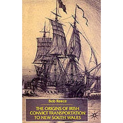 预订 The Origins of Irish Convict Transportation to New South Wales: Mixture of Breeds: 9780333584590