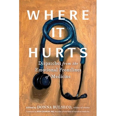预订 Where It Hurts: Dispatches from the Emotional Frontlines of Medicine: 9798893031041