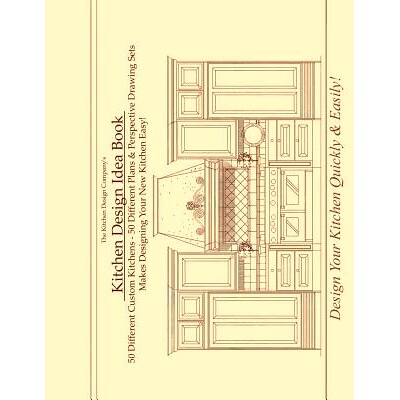 预订 Kitchen Design Idea Book: Portfolio of 50 Custom Kitchen Layouts and Perspective drawings: 9781522752684