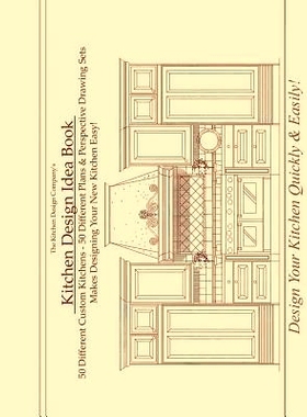 预订 Kitchen Design Idea Book: Portfolio of 50 Custom Kitchen Layouts and Perspective drawings: 9781522752684