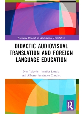 预订 Didactic Audiovisual Translation and Foreign Language Education 教学性视听翻译与外语教育: 9781032277615