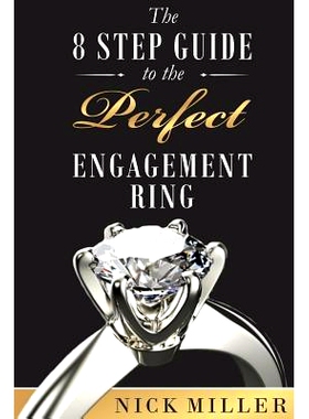 预订 The 8-Step Guide to the Perfect Engagement Ring: 9781973799030