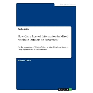 the How Missing Mixed Datasets Prevented? Information Mix Values Can Loss Imputation Attribute 预订