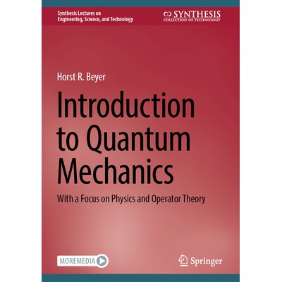 预订 Introduction to Quantum Mechanics With a Focus on Physics and Operator Theory 量子力学导论：以物理学与算子理论为* 9