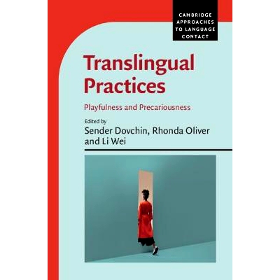 预订 Translingual Practices: Playfulness and Precariousness 翻译实践：嬉戏与不稳定: 9781316513514