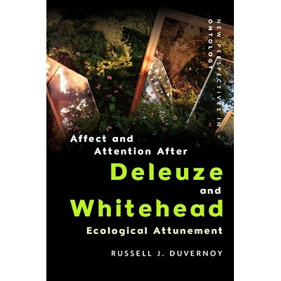 预订 Affect and Attention After Deleuze and Whitehead: Ecological Attunement: 9781474466912