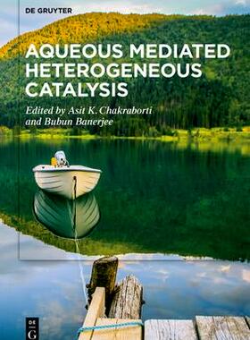 [预订]Aqueous Mediated Heterogeneous Catalysis 9783110738452