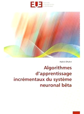 预订 Algorithmes D Apprentissage Incrementaux Du Systeme Neuronal Beta: 9783838187655