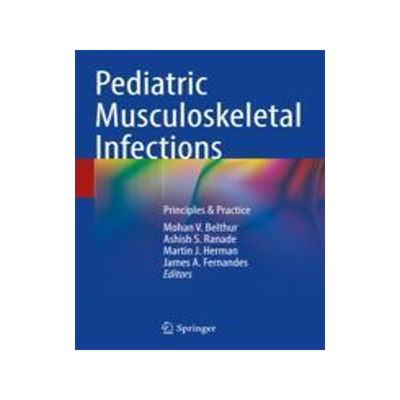 [预订]Pediatric Musculoskeletal Infections: Principles & Practice 9783030957964