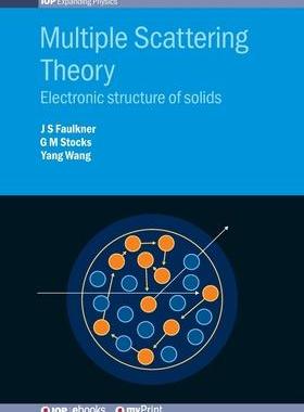[预订]Multiple Scattering Theory: Electronic structure of solids 9780750318976