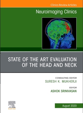 【预订】State of the Art Evaluation of the Head and Neck, an Issue of Neuroimaging Clinics of North America, Volum...