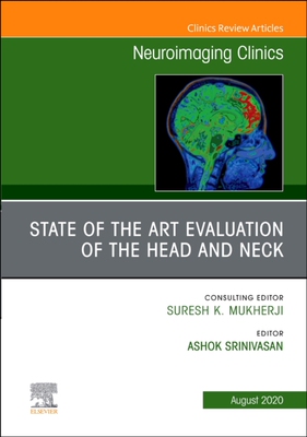 【预订】State of the Art Evaluation of the Head and Neck, an Issue of Neuroimaging Clinics of North America, Volum...