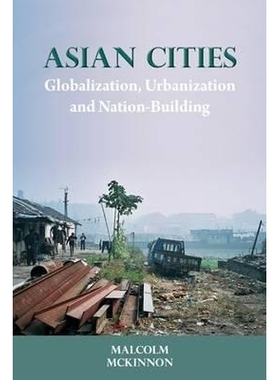 预订 Asian Cities: Globalization, Urbanization and Nation-building 亚洲城市：全球化、城市化和国家建设: 9788776940782