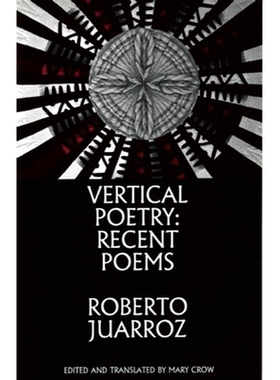 Vertical Poetry: Recent Poems 《垂直的诗：近作选》: 9781935210221
