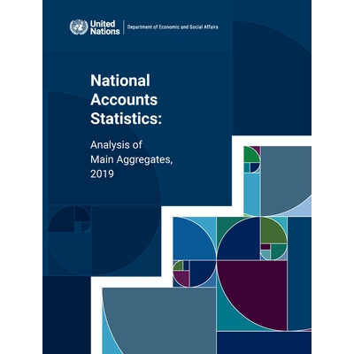 预订 National Accounts Statistics: Analysis of Main Aggregates 2019 国民账户统计：2019年主要总量分析: 9789212591520