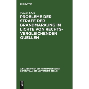 Lichte 9783111054759 der Quellen rechtsvergleichenden von Brandmarkung Strafe Probleme 预订