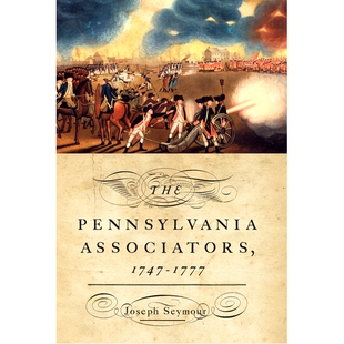 预订 The Pennsylvania Associators, 1747–1777 宾夕法尼亚州协会，1747–1777: 9781594164200