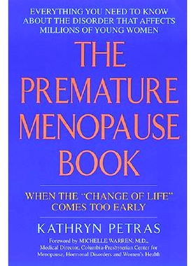 预订 The Premature Menopause Book: When the Change of Life Comes Too Early: 9780380805419