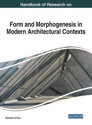 【预订】Handbook of Research on Form and Morphogenesis in Modern Architectural Contexts