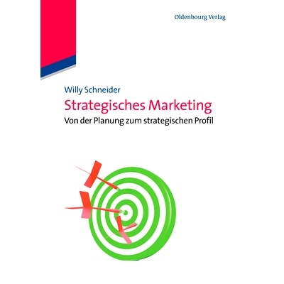 预订 Strategisches Marketing: Von der Planung zum strategischen Profil: 9783486733082
