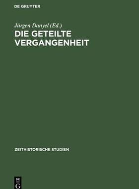 【预订】Die geteilte Vergangenheit 9783050026428