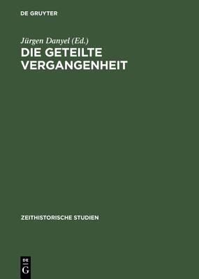 【预订】Die geteilte Vergangenheit 9783050026428