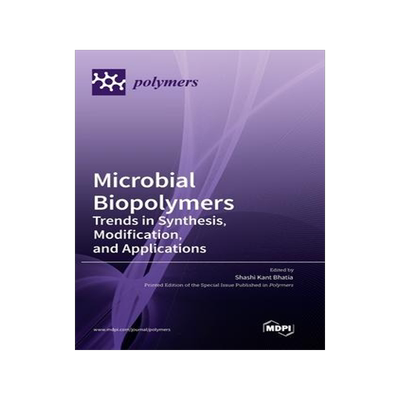 [预订]Microbial Biopolymers: Trends in Synthesis, Modification, and Applications 9783036574530