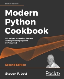 【预订】Modern Python Cookbook - Second Edition: 133 recipes to develop flawless and expressive programs in Python...