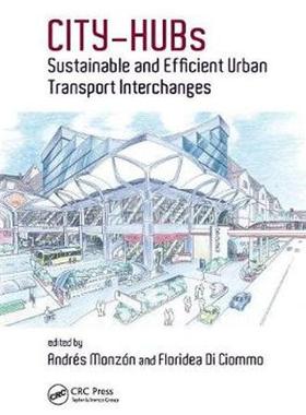 [预订]CITY-HUBs: Sustainable and Efficient Urban Transport Interchanges 9780367138981