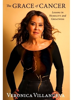 预订 The Grace of Cancer: Lessons in Humility and Greatness: 9781544507934